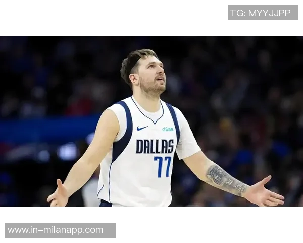 浓眉增重显实力东契奇瘦身展决心达拉斯球队伙食成焦点